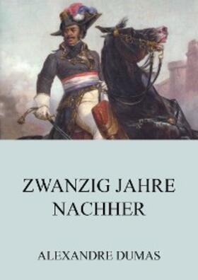 Dumas |  Zwanzig Jahre Nachher | eBook | Sack Fachmedien