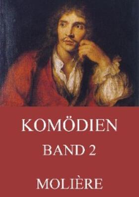 Molière |  Komödien, Band 2 | eBook | Sack Fachmedien