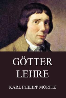 Moritz |  Götterlehre | eBook | Sack Fachmedien