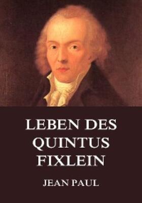 Paul |  Leben des Quintus Fixlein | eBook | Sack Fachmedien