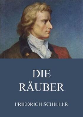 Schiller |  Die Räuber | eBook | Sack Fachmedien