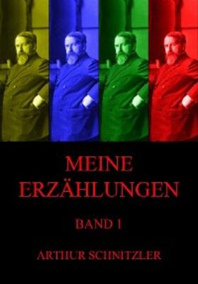 Schnitzler |  Meine Erzählungen, Band 1 | eBook | Sack Fachmedien