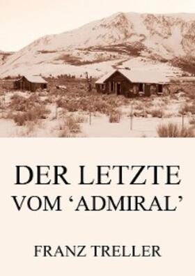 Treller |  Der Letzte vom 'Admiral' | eBook | Sack Fachmedien