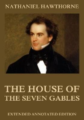 Hawthorne |  The House Of The Seven Gables | eBook | Sack Fachmedien