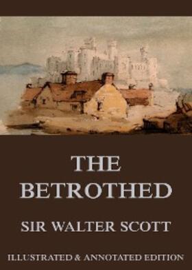 Scott |  The Betrothed | eBook | Sack Fachmedien