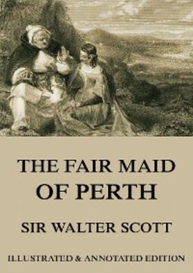 Scott |  The Fair Maid of Perth | eBook | Sack Fachmedien