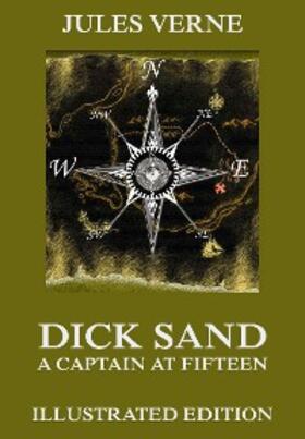 Verne |  Dick Sand, A Captain at Fifteen | eBook | Sack Fachmedien