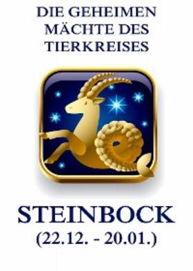 Beck |  Die geheimen Mächte des Tierkreises - Der Steinbock | eBook | Sack Fachmedien