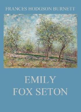 Burnett |  Emily Fox Seton | eBook | Sack Fachmedien