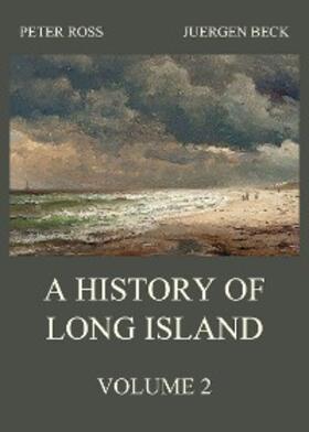 Ross |  A History of Long Island, Vol. 2 | eBook | Sack Fachmedien