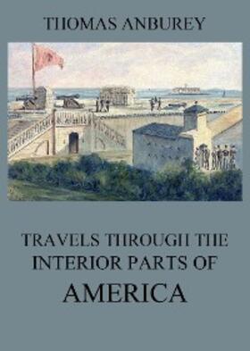 Anburey |  Travels through the interior parts of America | eBook | Sack Fachmedien