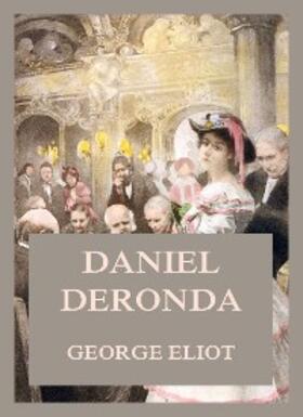 Eliot |  Daniel Deronda | eBook | Sack Fachmedien