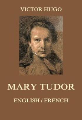 Hugo |  Mary Tudor | eBook | Sack Fachmedien