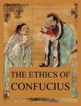 Confucius |  The Ethics of Confucius | eBook | Sack Fachmedien