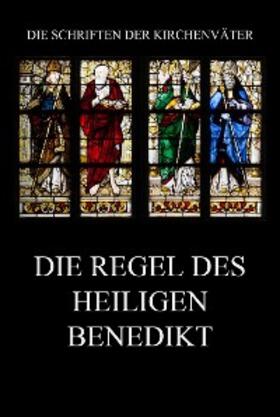 Benedikt / von Nursia |  Die Regel des Heiligen Benedikt | eBook | Sack Fachmedien