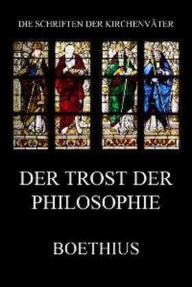 Boethius |  Der Trost der Philosophie | eBook | Sack Fachmedien