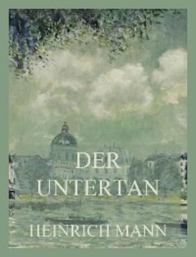 Mann | Der Untertan | E-Book | sack.de