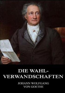 Goethe |  Die Wahlverwandschaften | Buch |  Sack Fachmedien