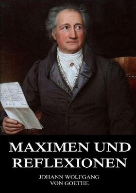 Goethe |  Maximen und Reflexionen | Buch |  Sack Fachmedien