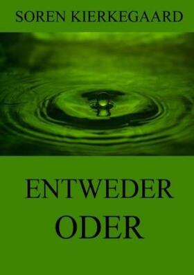 Kierkegaard |  Entweder - Oder | Buch |  Sack Fachmedien