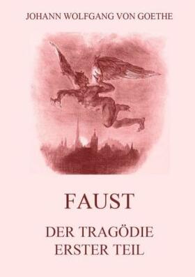 Goethe |  Faust, der Tragödie erster Teil | Buch |  Sack Fachmedien
