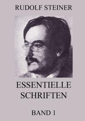 Steiner |  Essentielle Schriften, Band 1 | Buch |  Sack Fachmedien