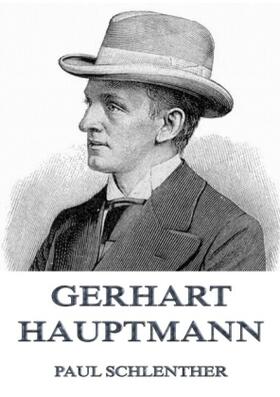 Schlenther |  Gerhart Hauptmann | Buch |  Sack Fachmedien