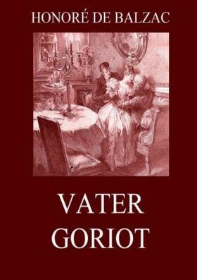 Balzac |  Vater Goriot | Buch |  Sack Fachmedien