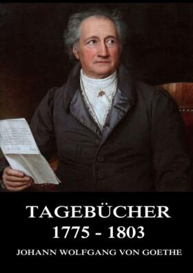 Goethe |  Tagebücher 1775 - 1803 | Buch |  Sack Fachmedien