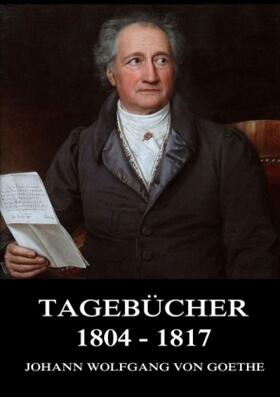 Goethe |  Tagebücher 1804 - 1817 | Buch |  Sack Fachmedien