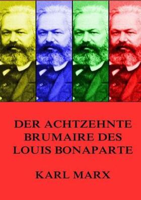 Marx |  Der achtzehnte Brumaire des Louis Bonaparte | Buch |  Sack Fachmedien