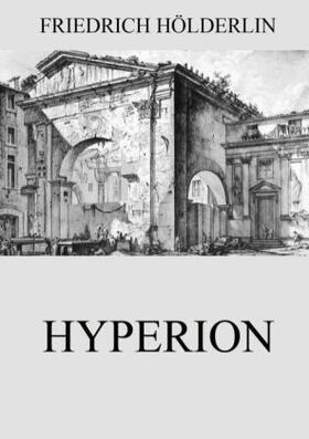 Hölderlin |  Hyperion | Buch |  Sack Fachmedien