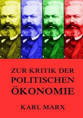 Marx |  Zur Kritik der politischen Ökonomie | Buch |  Sack Fachmedien