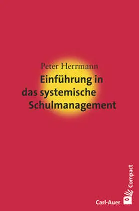 Herrmann |  Einführung in das systemische Schulmanagement | Buch |  Sack Fachmedien