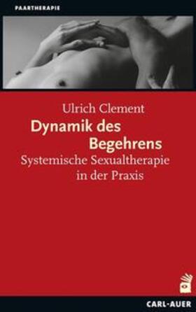 Clement |  Dynamik des Begehrens | Buch |  Sack Fachmedien
