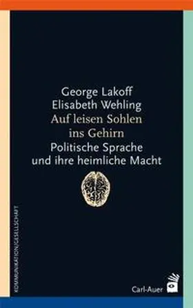 Lakoff / Wehling |  Auf leisen Sohlen ins Gehirn | Buch |  Sack Fachmedien