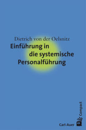 von der Oelsnitz |  Oelsnitz, D: Einführung in die systemisch. Personalführung | Buch |  Sack Fachmedien