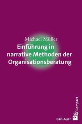 Müller |  Müller, M: narrative Methoden der Organisationberatung | Buch |  Sack Fachmedien