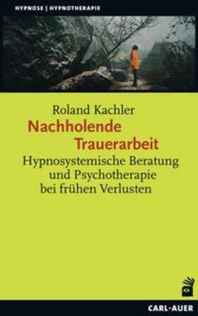 Kachler |  Nachholende Trauerarbeit | Buch |  Sack Fachmedien