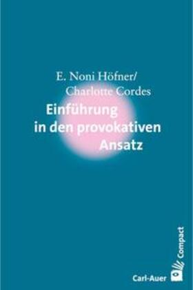 Höfner / Cordes |  Einführung in den Provokativen Ansatz | Buch |  Sack Fachmedien