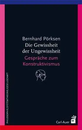 Pörksen |  Die Gewissheit der Ungewissheit | Buch |  Sack Fachmedien