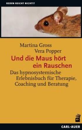 Gross / Popper |  Und die Maus hört ein Rauschen | Buch |  Sack Fachmedien
