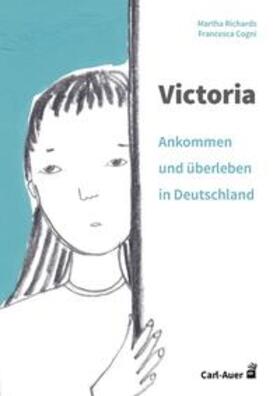 Richards |  Victoria - ankommen und überleben in Deutschland | Buch |  Sack Fachmedien
