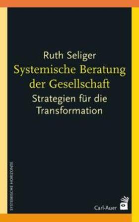 Seliger |  Systemische Beratung der Gesellschaft | Buch |  Sack Fachmedien