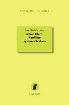 Mandac |  Lehrer-Eltern-Konflikte systemisch lösen | Buch |  Sack Fachmedien