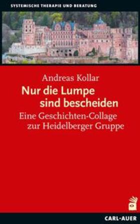 Kollar |  Nur die Lumpe sind bescheiden | Buch |  Sack Fachmedien