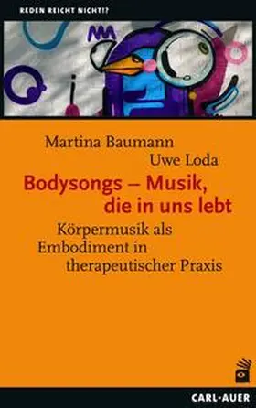 Baumann / Loda |  Bodysongs - Musik, die in uns lebt | Buch |  Sack Fachmedien