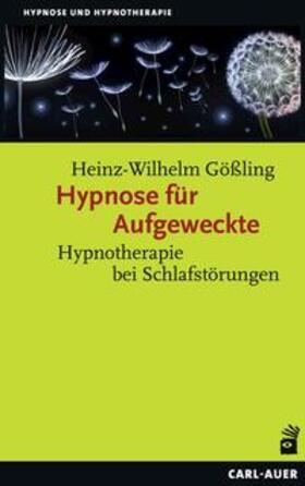 Gößling |  Hypnose für Aufgeweckte | Buch |  Sack Fachmedien
