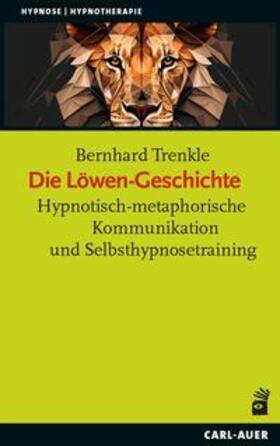 Trenkle |  Die Löwen-Geschichte | Buch |  Sack Fachmedien