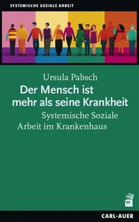 Pabsch |  Der Mensch ist mehr als seine Krankheit | Buch |  Sack Fachmedien